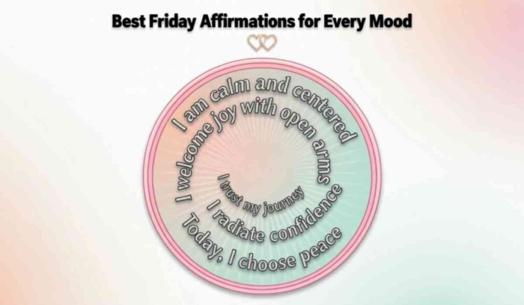 Best Friday Affirmations for Every Mood