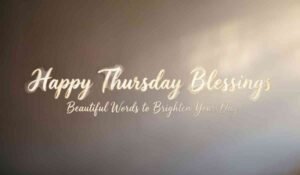 Happy Thursday Blessings