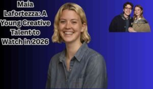 Maia Lafortezza Biography